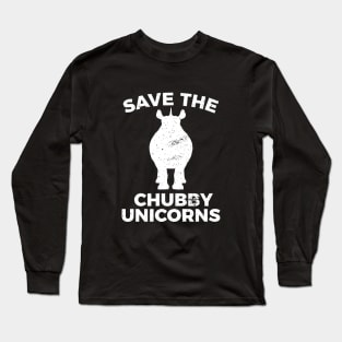 Save the chubby unicorn funny sarcastic tee shirt Long Sleeve T-Shirt